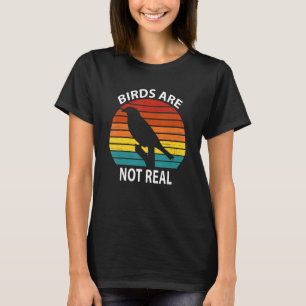 Birds Are Not Real Retro Vintage Conspiracy Theory T-Shirt