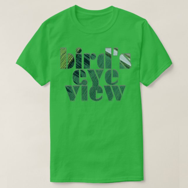 birds eye view T-Shirt (Design Front)