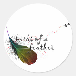 birds of a feather. classic round sticker
