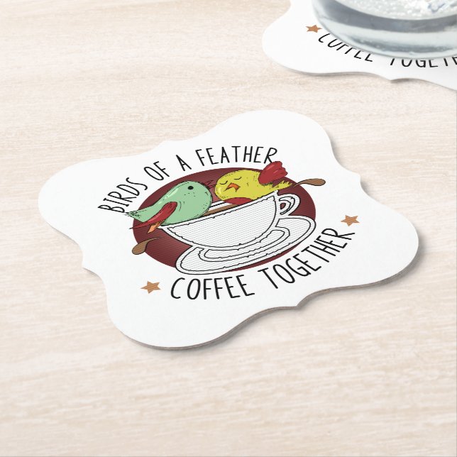 BIRDS OF A FEATHER COFFEE TOGETHER  PAPER COASTER (Angled)