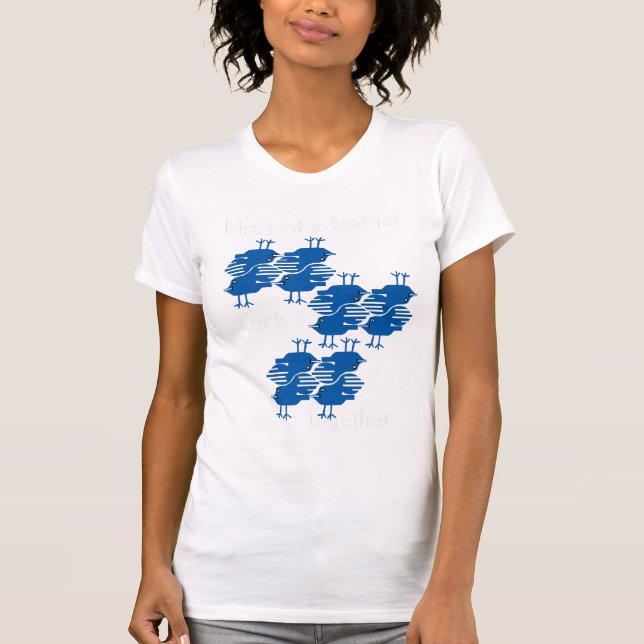 birds of a feather flock together T-Shirt (Front)