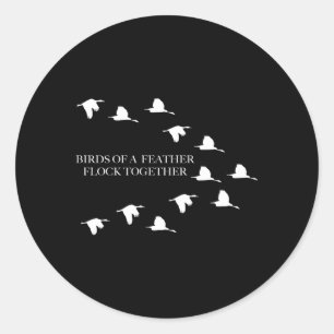 Birds Of A Feather Flock Together With Flock Of Bi Classic Round Sticker