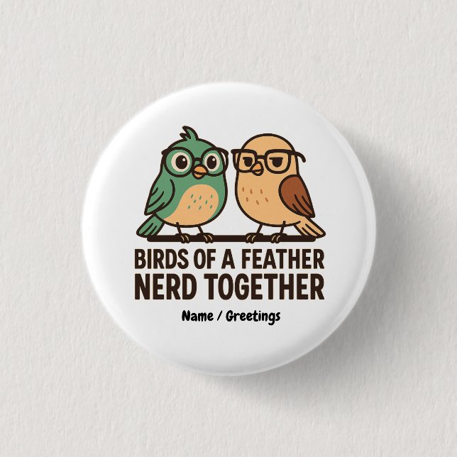 Birds of a Feather Nerd Together Funny Geeky Bird  3 Cm Round Badge (Front)