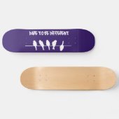 Birds on a wire – dare to be different (black) skateboard (Horz)