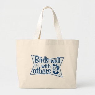 Birds Well With Others Large Tote Bag