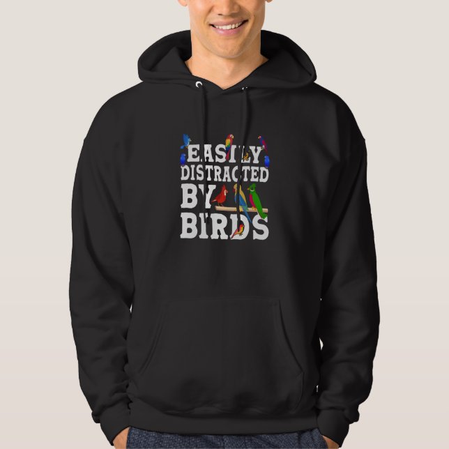 Birdwatcher Easily distracted by Birds Crazy Birde Hoodie (Front)