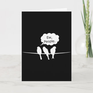 Birdwatching Funny Ew, People Birds Hobby Birding  Card