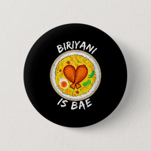 Biriyani Is Bae Biryani Lovers Valentines Gift 6 Cm Round Badge