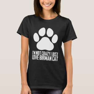 Birman cat Birman kitten Birman mom T-Shirt