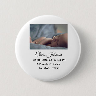 Birth announcements add photo date time place deta 6 cm round badge
