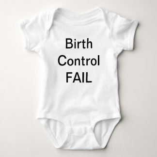 Birth Control FAIL Baby Bodysuit