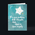 Birth Daughter Tween or Teen Birthday Night Sky Card<br><div class="desc">Make you birth daughter the happiest girl in the world today by sending her this card that has a message of pure encouragement for her to shine and shine brightly. This card is the perfect birthday card for her.</div>