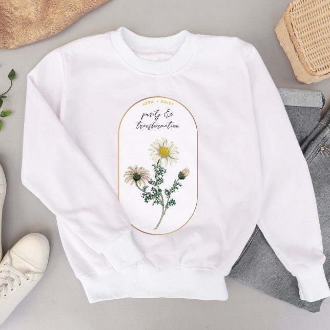 Birth Flower Month April Birthday Daisy Sweatshirt (Birth Flower Month April Birthday Daisy Sweatshirt)