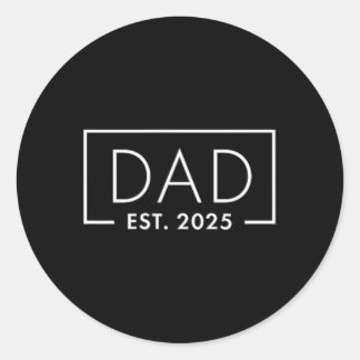 Birth Gift Co. Funny 1st Time Dad Est 2025 New Dad Classic Round Sticker