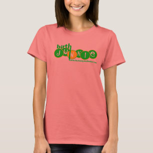 birth junkie - Customised T-Shirt