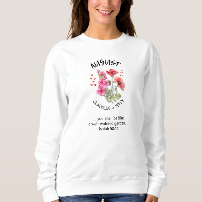 Birth Month Flower AUGUST Christian Sweatshirt (Front)