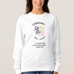 Birth Month Flower FEBRUARY Christian Sweatshirt