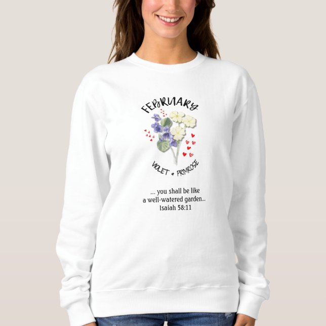 Birth Month Flower FEBRUARY Christian Sweatshirt (Front)