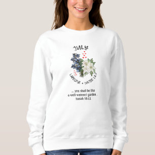 Birth Month Flower JULY Christian Sweatshirt