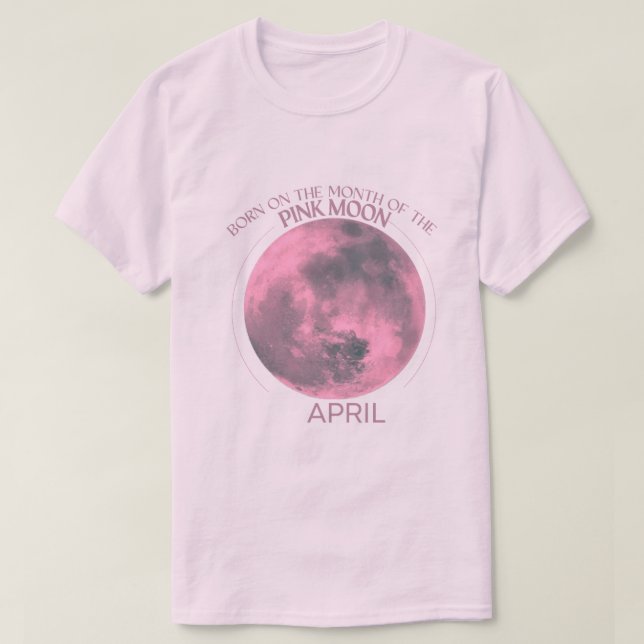 Birth Moon T-shirt Design |April |Pink Moon (Design Front)
