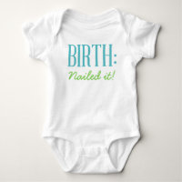 Birth - Nailed it Baby shirt