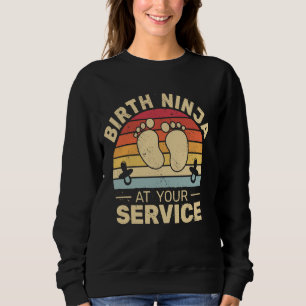 Birth Ninja at your Service doula Midwife retro fo Sweatshirt