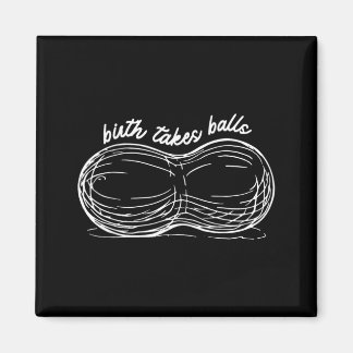 Birth Takes Doula Postpartum Birth Worker Pregnant Magnet