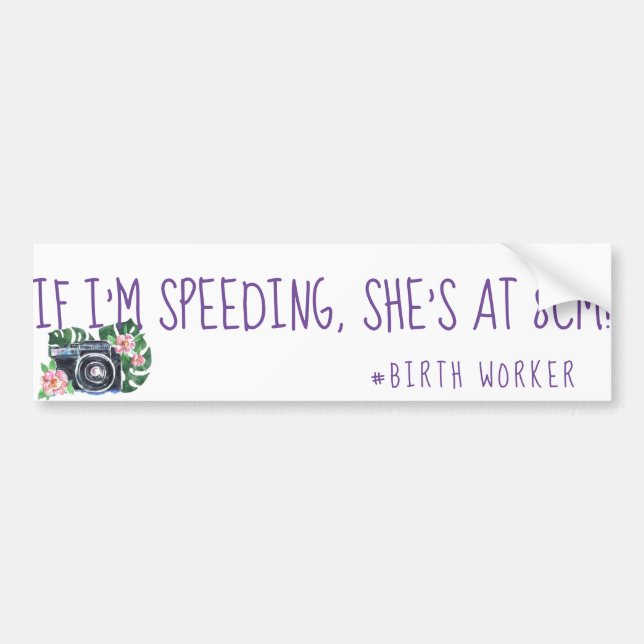 Birth worker funny bumper sticker (Front)