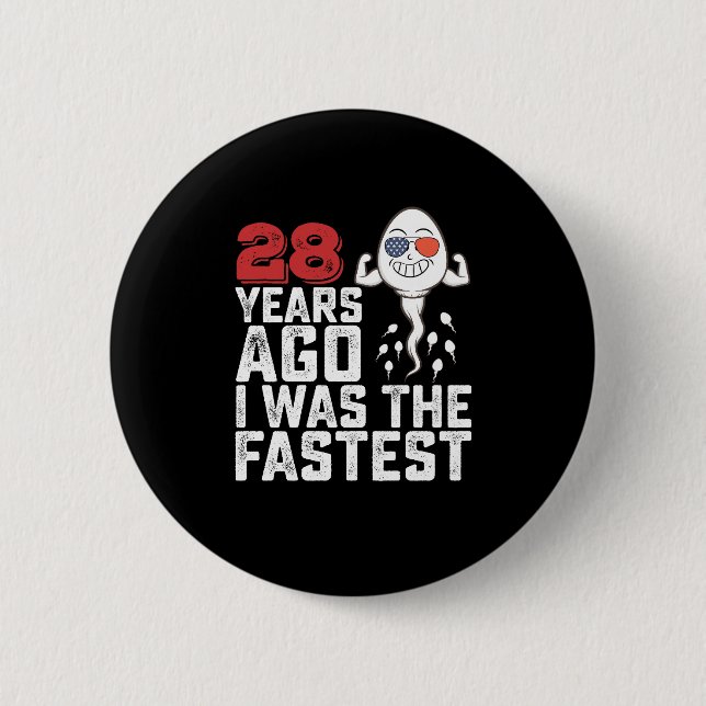 Birthday 28 Years Ago I Was The Fastest 6 Cm Round Badge (Front)