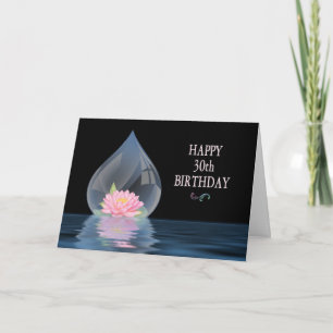 BIRTHDAY - 30TH - LOTUS IN WATERDROP CARD