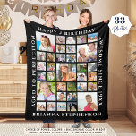 Birthday 33 Photo Collage Custom Personalised Fleece Blanket<br><div class="desc">Celebrate any age birthday with a commemorative keepsake photo collage blanket with 33 square pictures and fully editable text to personalise with your own. The sample shows HAPPY BIRTHDAY, NAME, AGED TO PERFECTION and AWESOME SINCE YEAR in your choice of colours (shown in white on black). CHANGES: Change the text...</div>