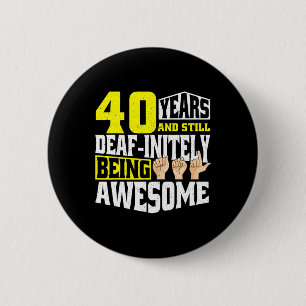 Birthday 40 Yeaars Of Being Awesome 6 Cm Round Badge