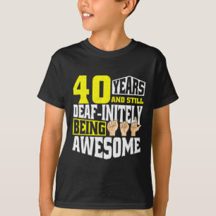 Birthday 40 Yeaars Of Being Awesome  T-Shirt