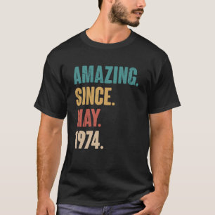 Birthday 49th Decoration Amazing Since May 1974 T-Shirt