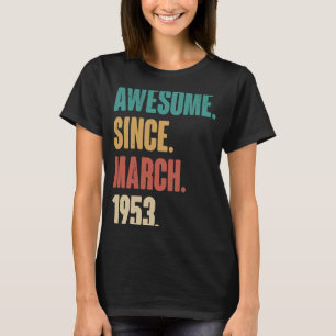 Birthday 70th Decoration March 70 Years Old Vintag T-Shirt