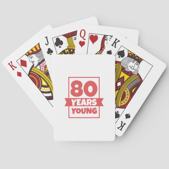 Birthday 80 Years Young 80th Funny Gift Idea Playing Cards (Back)