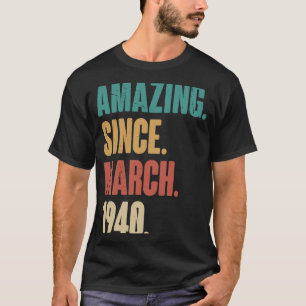 Birthday 83rd Decoration Amazing Since March 1940 T-Shirt