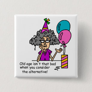 Birthday Alternative Humour 15 Cm Square Badge