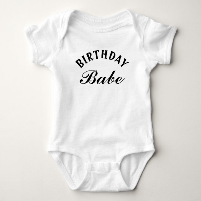 Birthday Babe Funny Phrase Baby Boy Girl Bodysuit (Front)