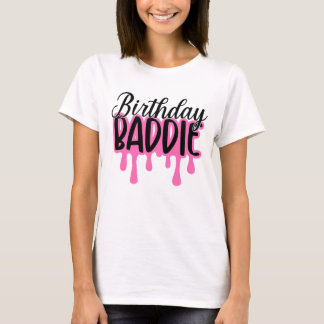 Birthday Baddie  T-Shirt
