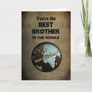 BIRTHDAY- BEST BROTHER IN THE WORLD CARD