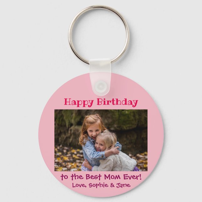 Birthday Best Mom Ever Kids Photo Key Ring (Front)