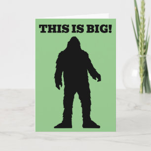 BIRTHDAY BIGFOOT FUNNY BIG Greeting Card