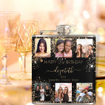 Birthday black gold glitter photo collage friends hip flask<br><div class="desc">A gift from her best friends for a woman's 21st (or any age) birthday, celebrating her life with a collage of 6 of your photos of her, her friends, family, interest or pets. Personalise and add her name, age 21 and your names. A stylish black background, decorated with faux gold...</div>