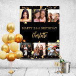 Birthday black gold stars photo collage poster<br><div class="desc">Celebrating a life with a collage of 6 of your high quality photos,  friends,  family,  interest or pets.  Personalise and add a name,  age 21.   Golden text.  A chic,  classic black background colour. The name is written with a modern hand lettered style script. Decorated with faux gold stars dripping.</div>
