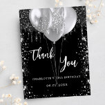 Birthday black silver balloons thank you card<br><div class="desc">A thank you note for a 18th (or any age) birthday. A chic black background colour. With faux silver glitter drips, paint dripping look and balloons. On front large hand lettered script and the text: Thank You, your text, title and a date. Back: Personalise and add your thank you note...</div>