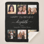 Birthday black white friends photo collage sherpa blanket<br><div class="desc">A gift from friends for a woman's 21st birthday, celebrating her life with a collage of 6 of your high quality photos of her, her friends, family, interest or pets. Personalise and add her name, age 21 and your names. White text. A chic, classic black background colour. Her name is...</div>