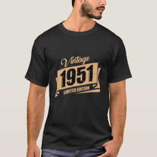 Birthday Born In 1951  Vintage 1 T-Shirt