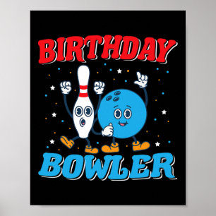 Birthday Bowler - Boys Birthday Funny Kids Bowling Poster