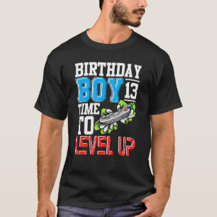 Birthday Boy 13 Time To Level Up Gamer For Kids Yo T-Shirt